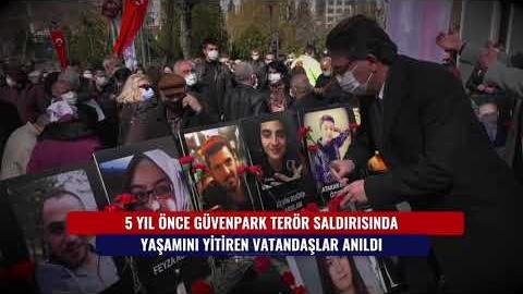 GÜVENPARK TERÖR SALDIRISINDA YAŞAMINI YİTİREN VATANDAŞLAR ANILDI