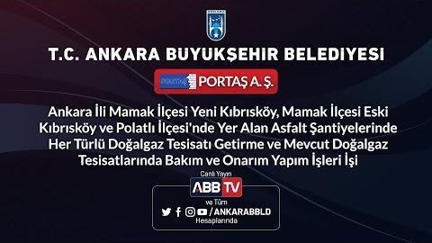 PORTAŞ A.Ş. Mamak ve Polatlı İlçesinde Yer Alan Asfalt Şantiyesinde Bulunan Doğalgaz Tesisatı Bakımı