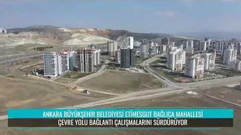 BÜYÜKŞEHİR ETİMESGUT BAĞLICA MAHALLESİ ÇEVRE YOLU BAĞLANTI ÇALIŞMALARINI SÜRDÜRÜYOR