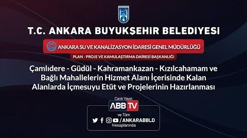 ASKİ GENEL MÜDÜRLÜĞÜ PLAN_PROJE VE KAMULAŞTIRMA DAİ. BŞK İçmesuyu Etüt ve Projelerinin Hazırlanması