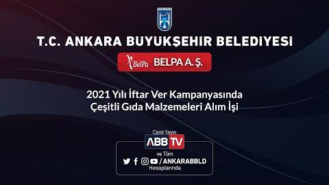 BELPA A.Ş. 2021 Yılı İftar Ver Kampanyasında Çeşitli Gıda Malzemeleri Alım İşi