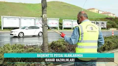 BAŞKENT'TE PEYZAJ ALANLARINDA BAHAR HAZIRLIKLARI
