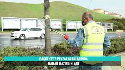 BAŞKENT'TE PEYZAJ ALANLARINDA BAHAR HAZIRLIKLARI