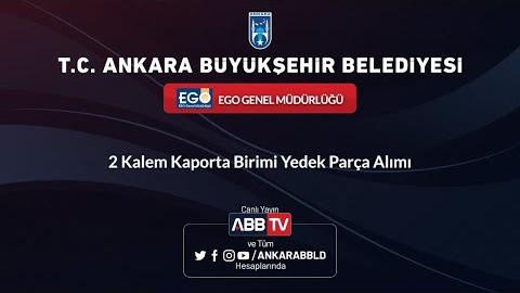 EGO GENEL MÜDÜRLÜĞÜ 2 Kalem Kaporta Birimi Yedek Parça Alımı