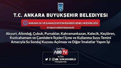 ASKİ GENEL MÜDÜRLÜĞÜ Akyurt,Çubuk,Pursaklar,Kahramankazan,Kalecik,Keçiören,Kızılcahamam ve Çamlıdere