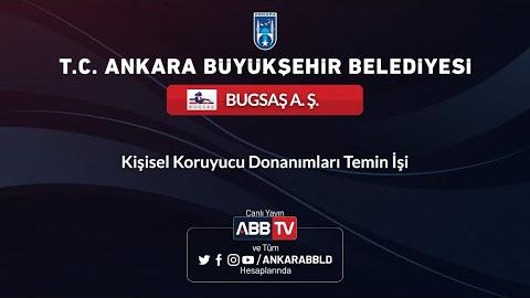 BUGSAŞ A.Ş. Kişisel Koruyucu Donanımları Temin İşi