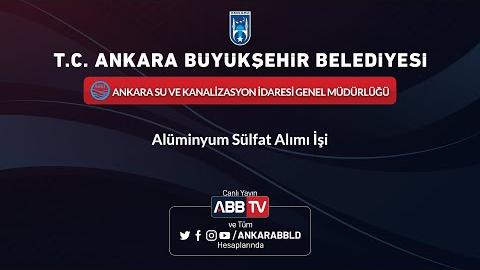 ASKİ GENEL MÜDÜRLÜĞÜ -  Alüminyum Sülfat Alımı İşi