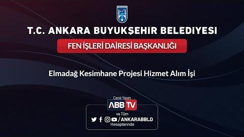 FEN İŞLERİ DAİRESİ BAŞKANLIĞI - Elmadağ Kesimhane Projesi Hizmet Alım İşi