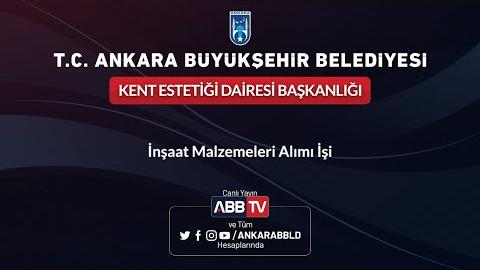 KENT ESTETİĞİ DAİRESİ BAŞKANLIĞI - İnşaat Malzemeleri Alımı İşi