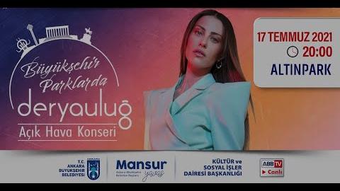 Büyükşehir Parklarda Derya ULUĞ Açık Hava Konseri