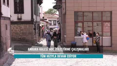  Ankara Kalesi İyileştirme Projesi Devam Ediyor