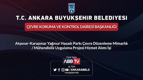 ÇEVRE KORUMA VE KONTROL DAİRESİ BAŞKANLIĞI  Çevre Düzenleme Uygulama Projesi Hizmet Alımı İşi