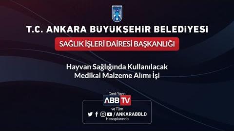 SAĞLIK İŞLERİ DAİRESİ BAŞKANLIĞI HAYVAN SAĞLIĞINDA KULLANILACAK MEDİKAL MALZEME ALIM İŞİ