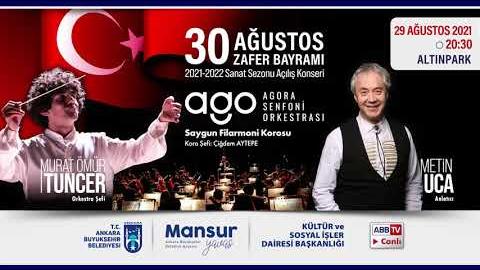 Kent Orkestrası ve Değerli Sanatçımız @Metin Uca'nın Sunumuyla 30 Ağustos Zafer Bayramı Konseri