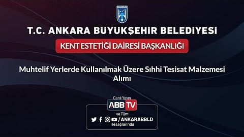 KENT ESTETİĞİ DAİRESİ BAŞKANLIĞI Muhtelif Yerlerde Kullanılmak Üzere Sıhhi Tesisat Malzemesi Alımı