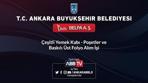 BELPA A.Ş. Çeşitli Yemek Kabı - Poşetler ve Baskılı Üst Folyo Alım İşi