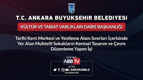 KÜLTÜR VE TABİAT VARLIKLARI DAİRESİ BAŞKANLIĞI Tarihi Kent Merkezi ve Yenileme Sınırları İçerisinde