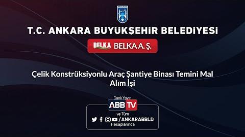 BELKA A.Ş. Çelik Konstrüksiyonlu Araç Şantiye Binası Temini Mal Alım İşi