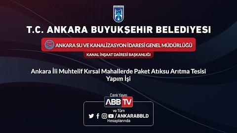 ASKİ GENEL MÜDÜRLÜĞÜ Ankara İli Muhtelif Kırsal Mahallerde Paket Atıksu Arıtma Tesisi Yapım İşi