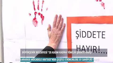 25 Kasım Kadına Yönelik Şiddete Karşı Mücadele Haftası'nda çeşitli etkinliklere ev sahipliği yaptık.