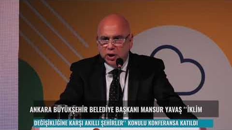 Başkanımız Sn. Mansur Yavas  “İklim Değişikliğine Karşı Akıllı Şehirler” konferansına katıldı.