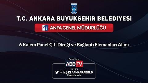 ANFA GENEL MÜDÜRLÜĞÜ - 6 Kalem Panel Çit Direği ve Bağlantı Elemanları Alımı