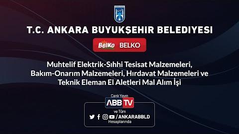 BELKO - Muhtelif Elektrik-Sıhhi Tesisat Malzemeleri, Bakım-Onarım Malzemeleri, Hırdavat Malzemeleri ve Teknik Eleman El Aletleri Mal Alım İşi