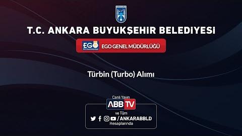 EGO GENEL MÜDÜRLÜĞÜ - Türbin (Turbo) Alımı