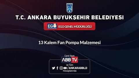 EGO GENEL MÜDÜRLÜĞÜ - 13 Kalem Fan Pompa Malzemesi Alımı