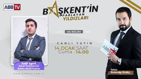 Başkent’in Parlayan Yıldızları 48. Bölüm (Kadir İspirli)