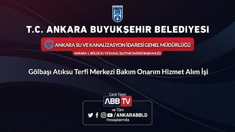 ASKİ GENEL MÜDÜRLÜĞÜ ANKARA 1.BÖLGE SU VE KANAL İŞLETME DAİRESİ BAŞKANLIĞI Gölbaşı Atıksu Terfi Merkezi Bakım Onarım Hizmet Alım İşi