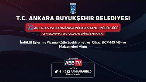 ASKİ GENEL MÜDÜRLÜĞÜ İndüktif Eşleşmiş Plazma Kütle Spektrometresi Cihazı (ICP-MS MS) ve Malzemeleri Alımı