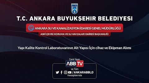 ASKİ GENEL MÜDÜRLÜĞÜ Yapı Kalite Kontrol Laboratuvarının Alt Yapısı İçin cihaz ve Ekipman Alımı