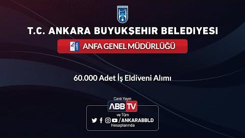 ANFA GENEL MÜDÜRLÜĞÜ 60.000 Adet İş Eldiveni Alımı