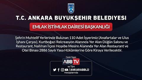 EMLAK İSTİMLAK DAİ BŞK.LIĞI Şehrin Muhtelif Yerlerinde Bulunan 110 Adet İşyerinin Kiraya Verilmesi