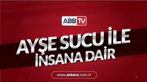 Ayşe Sucu İle İnsana Dair 28.Bölüm - Dücane CÜNDİOĞLU