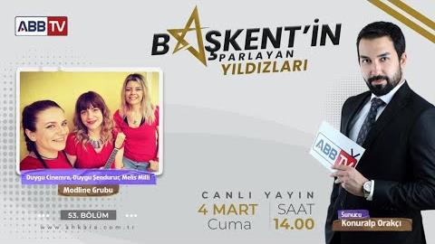 Başkent’in Parlayan Yıldızları 53. Bölüm (Modline Grubu)