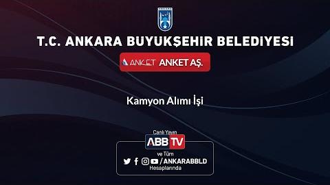 ANKET A.Ş. - Kamyon Alımı İşi