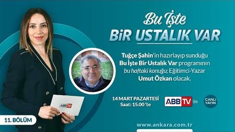 Bu İşte Bir Ustalık Var 11.Bölüm - Umut Özkan