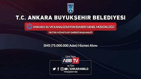 ASKİ GENEL MÜDÜRLÜĞÜ DESTEK HİZMETLERİ DAİRESİ BAŞKANLIĞI - SMS (75.000.000 Adet) Hizmet Alımı