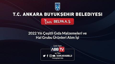 BELPA A.Ş. 2022 Yılı Çeşitli Gıda Malzemeleri ve Hal Grubu Ürünleri Alım İşi