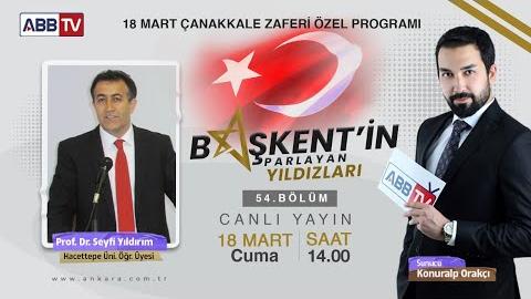 Başkent’in Parlayan Yıldızları 54. Bölüm (Prof. Dr. Seyfi Yıldırım)