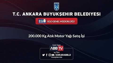 EGO GENEL MÜDÜRLÜĞÜ - 200.000 Kg Atık Motor Yağı Satış İşi