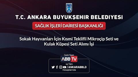 SAĞLIK İŞLERİ DAİRESİ BAŞKANLIĞI - Kısmi Teklifli Mikroçip Seti ve Kulak Küpesi Seti Alımı İşi