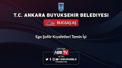 BUGSAŞ AŞ Ego Şoför Kıyafetleri Temin İşi