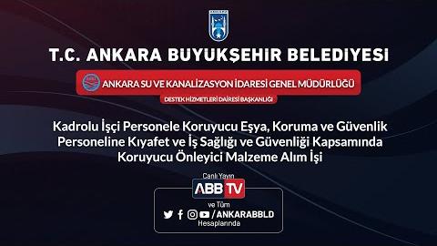 ASKİ GENEL MÜDÜRLÜĞÜ - Koruyucu Önleyici Malzeme Alım İşi