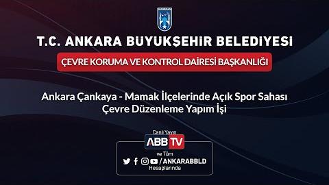 ÇEVRE KORUMA VE KONTROL DAİRESİ BAŞKANLIĞI - Açık Spor Sahası Çevre Düzenleme Yapım İşi