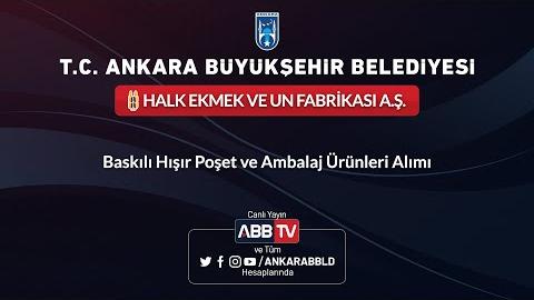 HALK EKMEK VE UN FABRİKASI AŞ - Baskılı Hışır Poşet ve Ambalaj Ürünleri Alımı