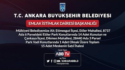 EMLAK İSTİMLAK DAİRESİ BAŞKANLIĞI - 15 Adet Meskenin Satış İhalesi