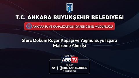 ASKİ GENEL MÜDÜRLÜĞÜ - Sfero Döküm Rögar Kapağı ve Yağmursuyu Izgara Malzeme Alım İşi